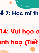 Bài 14 Vui học cùng danh hoạ (Tiết 1)
